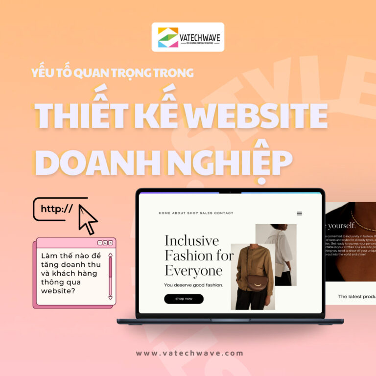 YẾU TỐ QUAN TRỌNG TRONG THIẾT KẾ WEBSITE DOANH NGHIỆP